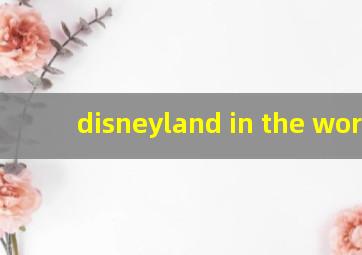 disneyland in the world